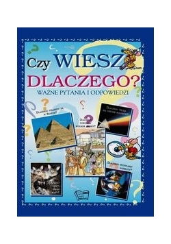 Czy wiesz dlaczego?