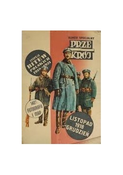 Epopeja bitew polskich 1918 - 1921. listopad 1918, grudzień. przekrój. Numer specjalny