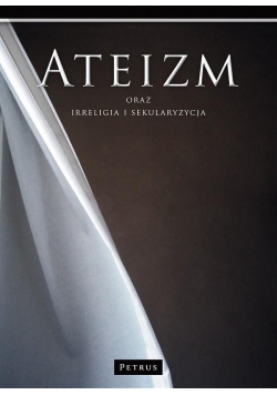 Ateizm oraz irreligia i sekularyzacja