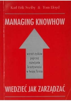 Wiedzieć jak zarządzać. Managing Knowhow