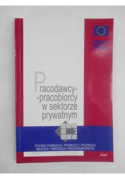 Pracodawcy-pracobiorcy w sektorze prywatnym