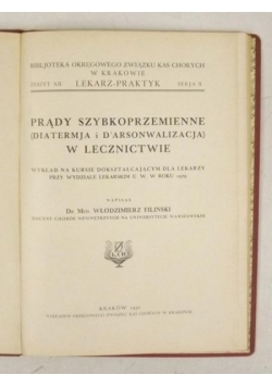 Prądy szybkoprzemienne (Diatermja i Darsonwalizacja) w lecznictwie, 1930 r.