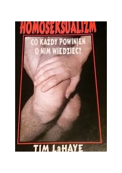 Homoseksualizm  co każdy powinien o nim wiedzieć