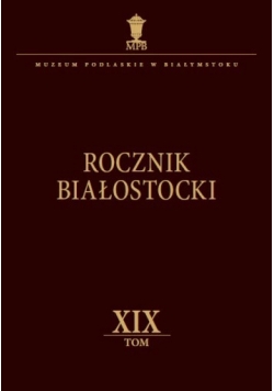 Rocznik białostocki, Tom XIX