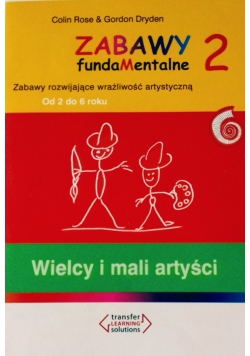 Zabawy fundamentalne 2. Wielcy i mali artyści