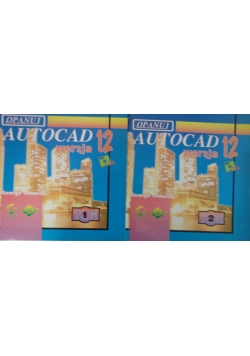 Opanuj Autocad wersja 12, tom 1 i 2