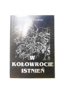 W kołowrocie istnień