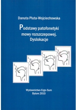 Podstawy patofonetyki mowy rozszczepowej + autograf Danuty Pluta-Wojciechowskiej