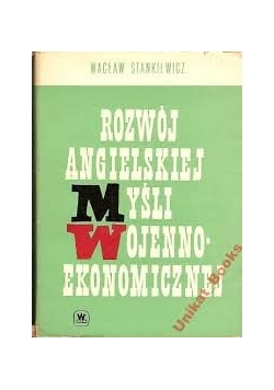 Rozwój angielskiej myśli wojenno-ekonomicznej