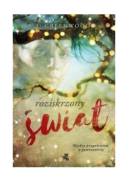 Roziskrzony świat