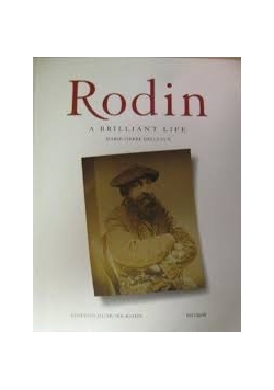 Rodin a brilliant life