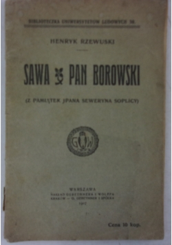 Sawa/ Pan Borowski, 1907r.