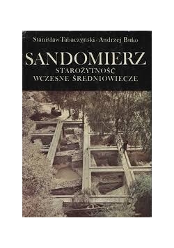 Sandomierz. Starożytność wczesne średniowiecze