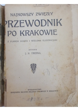 Najnowszy zwięzły Przewodnik po Krakowie, 1923r.