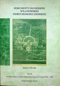 Dokumenty do dziejów Wilanowskiej nieruchomości ziemskiej