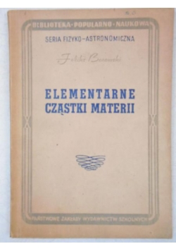 Borowski Feliks - Elementarne cząstki materii, 1948 r.