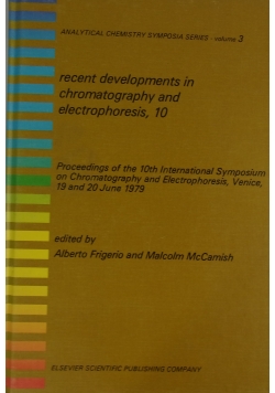 Recent developments in chromatography and electrophoresis, 10