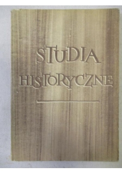 Studia historyczne, Tom I