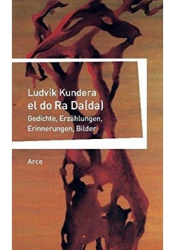 El Do Ra Da(Da): Gedichte. Erzählungen. Erinnerungen. Bilder.
