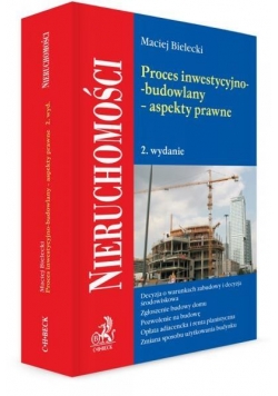 Proces inwestycyjno-budowlany aspekty prawne
