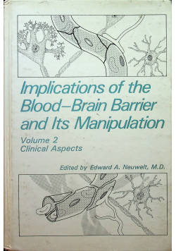 Implications of the blood Brain Barrier and its Manipulation volume 2
