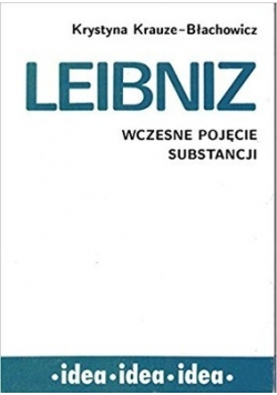 Leibniz Wczesne pojęcie substancji