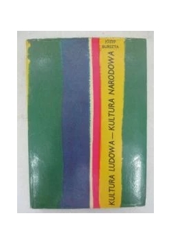 Kultura ludowa- kultura narodowa