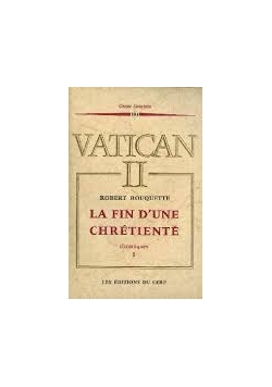 La Fin D'une Chretiente Tome I
