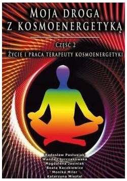 Moja droga z kosmoenergetyka cz.2