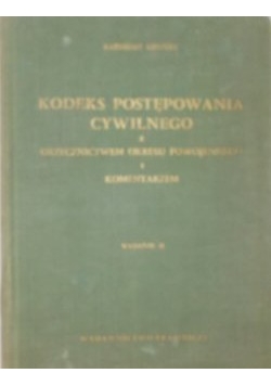 Kodeks postępowania cywilnego z orzecznictwem okresu powojennego i komentarzem