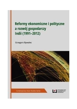Reformy ekonomiczne i polityczne a rozwój gospodarczy Indii 1991-2012 Nowa