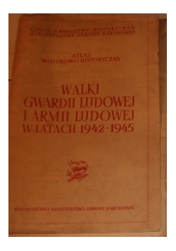 Walki gwardii Ludowej i armii ludowej w latach 1942-1945