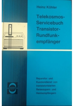 Telekosmos- Servicebuch. Transistor- Rundfunk- empfangen