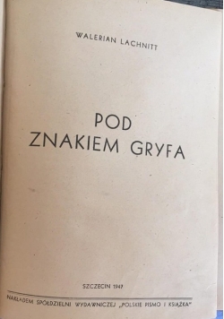 Pod znakiem gryfa, 1947 r.