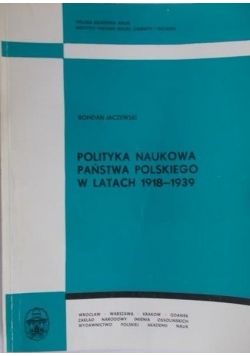 Polityka Naukowa Państwa Polskiego w Latach 1918 - 1939