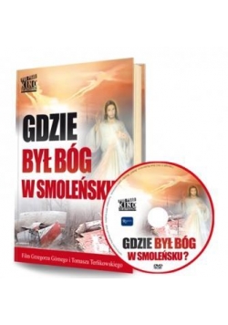 Gdzie był Bóg w Smoleńsku? +DVD