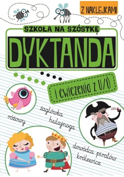 Szkoła na szóstkę. Dyktanda na ó/u