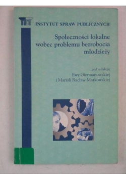 Społeczności lokalne wobec problemu bezrobocia młodzieży