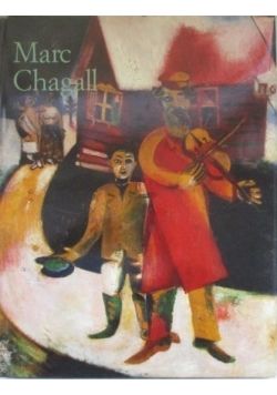 Marc Chagall. Malarstwo jako poezja
