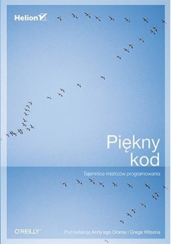 Piękny kod. Tajemnice mistrzów programowania