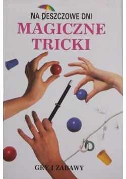 Na deszczowe dni magiczne tricki