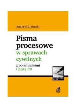 Pisma procesowe w sprawach cywilnych z objaśnieniami i płytą CD