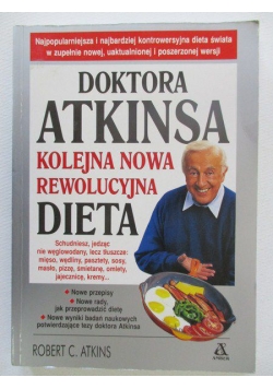Atkins Robert C. - Doktora Atkinsa kolejna nowa rewolucja dieta