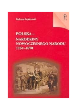 Polska-narodziny nowoczesnego narodu 1764-1870