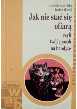 Jak nie stać się ofiarą czyli twój sposób na bandytę
