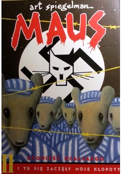 Art spiegelman Maus.I tu się zaczęły kłopoty