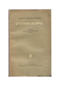 Joachim Lelewel z dziejów postępowej myśli historycznej w Polsce