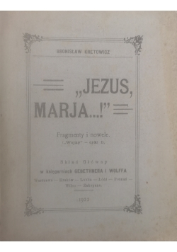 "Jezus, Marja...!" Fragmenty i nowele, 1922 r.