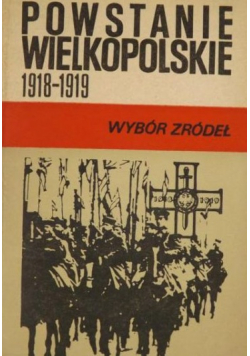 Powstanie Wielkopolskie 1918 1919