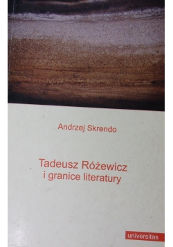 Tadeusz Różewicz i granice literatury